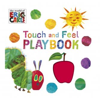 The World of Eric Carle Touch and Feel Playbook