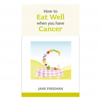 How To Eat Well When You Have Cancer Book